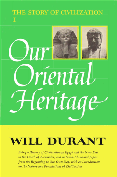 Our Oriental Heritage: The Story of Civilization, Volume I